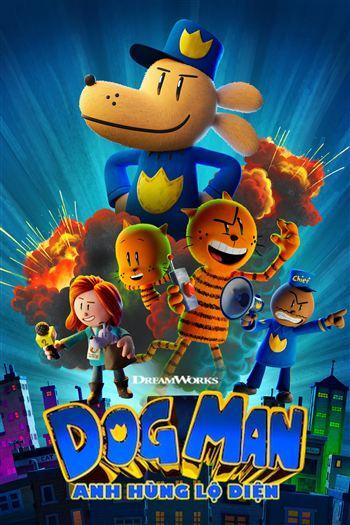 Dog Man Anh Hùng Lộ Diện