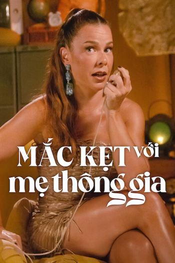 Mắc Kẹt Với Mẹ Thông Gia Mùa 3